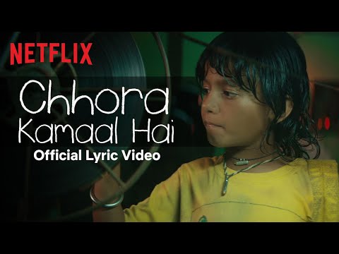 Chhora Kamaal Hai Official Lyric Video | Last Film Show | Chhello Show | Pan Nalin | Netflix India — Last Film Show