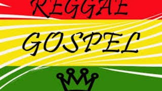 Reggae Gospel Mix 2019