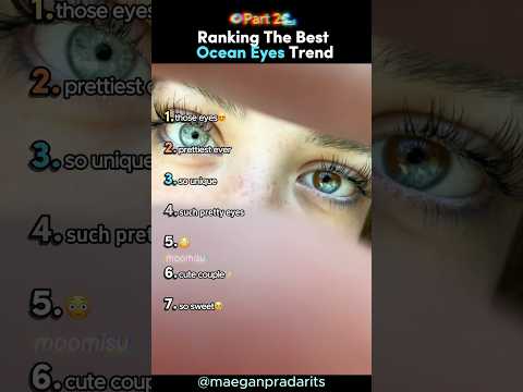 Ranking The Best OCEAN EYES Trend 🌊✨(Part 2) #eyes #tiktokviral