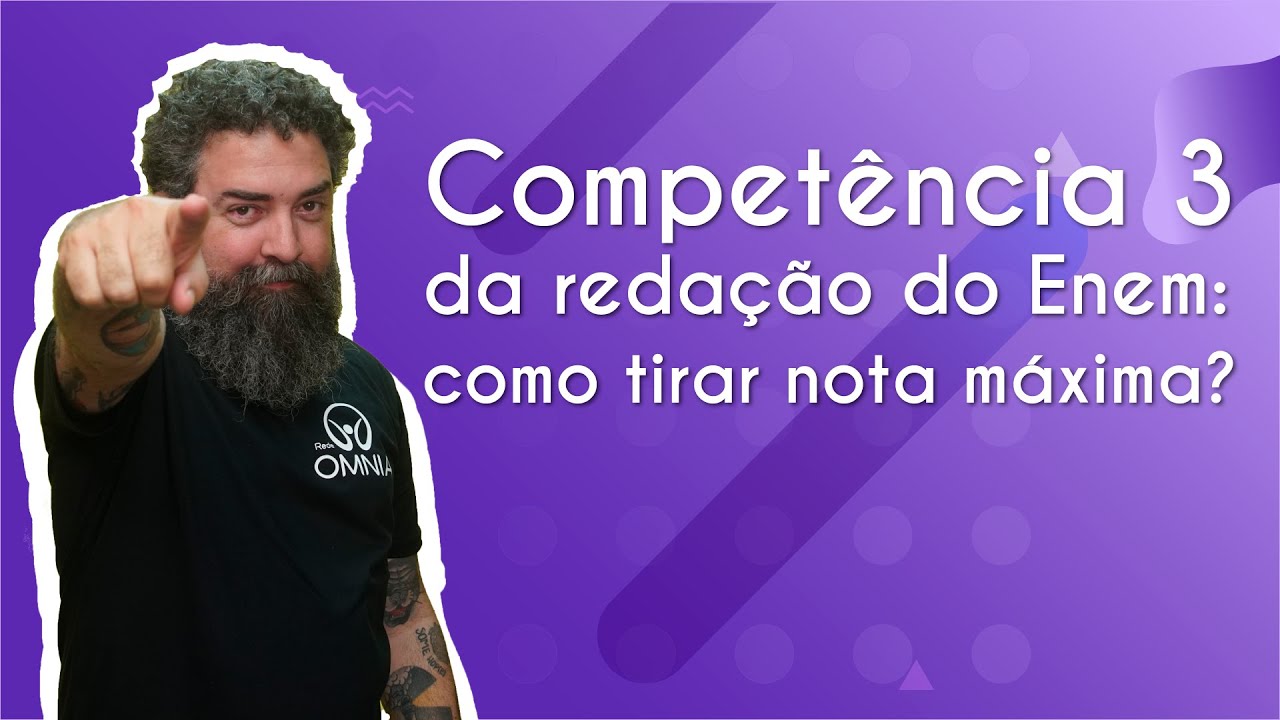 Competência 3 da redação do Enem: como tirar nota máxima? - Brasil Escola