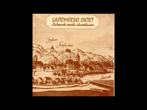 Ljutomerski oktet - Lotmerk mesto starodavno