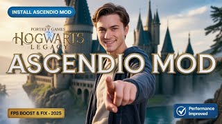 How to Install Ascendio Mod for Hogwarts Legacy (2026) | FPS Boost & Performance Fix