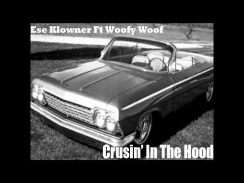 Ese Klowner - Crusin' In The Hood Ft Woofy Woof (G-Funk) 2012