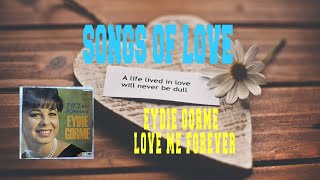 EYDIE GORME - LOVE ME FOREVER