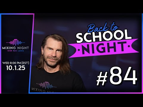 Mixing Night with Ken Lewis - BACK TO SCHOOL NIGHT - 10/1/2025