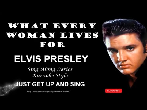 What Every Woman Lives For - Elvis Presley