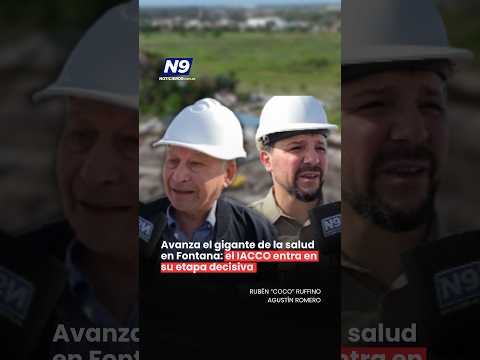 🏥 AVANZA EL GIGANTE DE LA SALUD EN FONTANA: EL IACCO ENTRA EN SU ETAPA DECISIVA