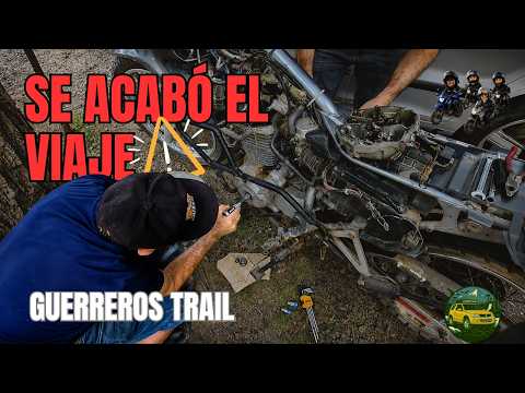 Se acabó el viaje!! Desarme de motor y la lluvia no nos deja VOLVER  -  Guerreros Trail Parte 3