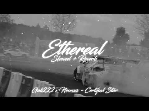 gali222 x necroez - certified star (slowed + reverb)