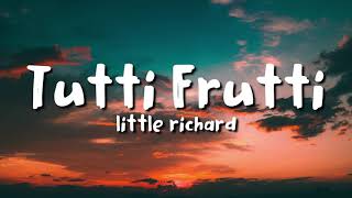 Little Richard - Tutti Frutti (lyrics)