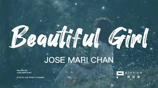 Download lagu Beautiful Girl - Jose Mari Chan (lyrics video) mp3