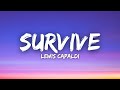Lewis Capaldi - Survive (Lyrics)