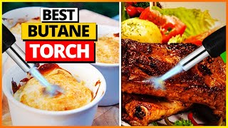 Best Butane Torch Reviews in 2026 – [Top 7 Picks That Actual