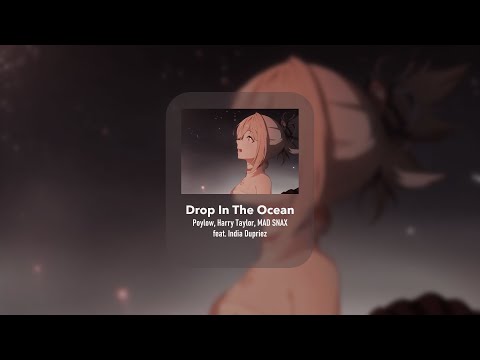 Poylow, Harry Taylor, MAD SNAX - Drop In The Ocean (ft. India Dupriez) | Reverbed