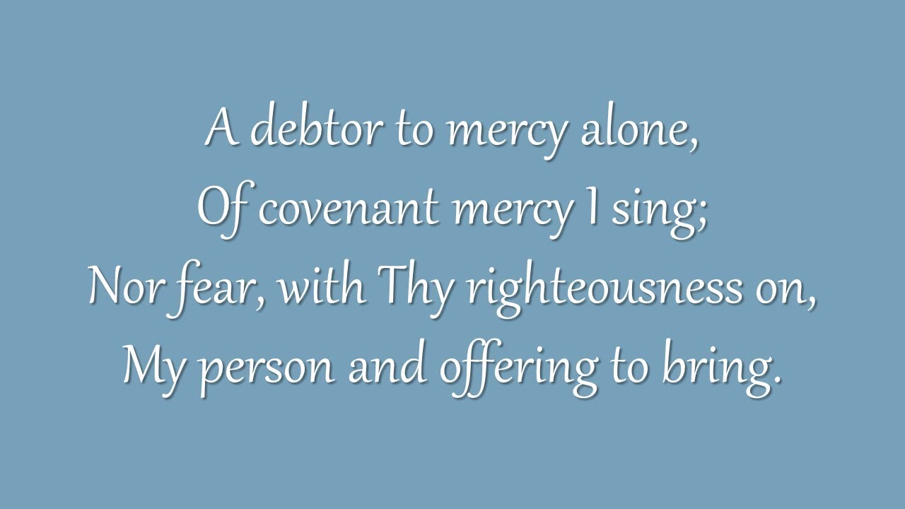 A Debtor to Mercy Alone (Metropolitan Tabernacle)