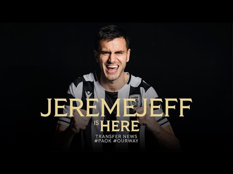 Jeremejeff is here - PAOK TV