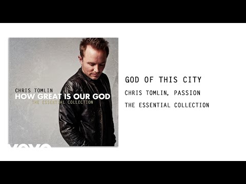 Passion - God Of This City (Live In Atlanta, GA/2008/Audio) ft. Chris Tomlin
