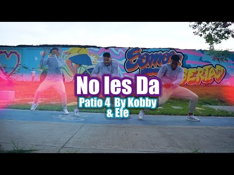 No Les Da - Patio 4 By Kobby & Efe [Coreografía - TRENZAS] - Salsa Choke