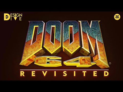 DOOM 64 Revisited | Design Dive