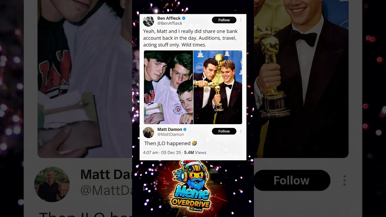 Yeah, Matt and I really did share one bank account back in the day. Auditions, travel, acting stuff