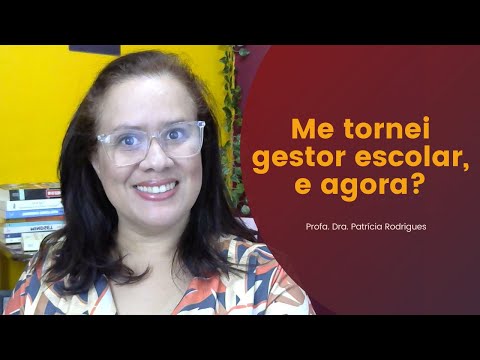 GESTÃO ESCOLAR | Me tornei gestor escolar, e agora?