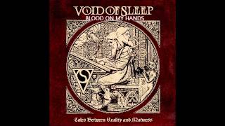 Void Of Sleep - Blood On My Hands