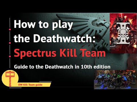 Guide to the Spectrus Kill Team of the Deathwatch in 10th edition