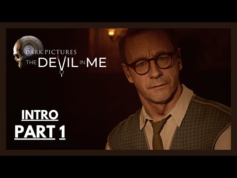 THE DARK PICTURES ANTHOLOGY: THE DEVIL IN ME - FULL GAMEPLAY / WALKTHROUGH - PART 1 (No Commentary)