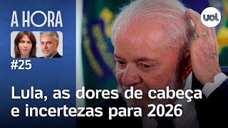 Lula, as dores de cabeça e incertezas para 2026 | A Hora com Toledo e Thais Bilenky #25
