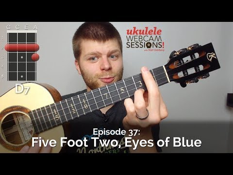 Ukulele Webcam Sessions (Ep.37) - Five Foot Two, Eyes of Blue