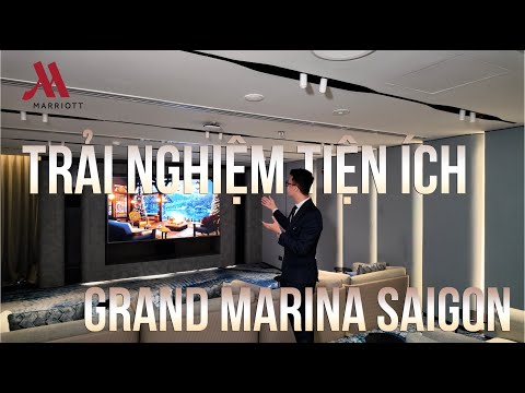 Trải Nghiệm Tiện Ích Chuẩn Marriott Tại GRAND MARINA SAIGON | Khám Phá Toà Lake Đẳng Cấp Quốc Tế