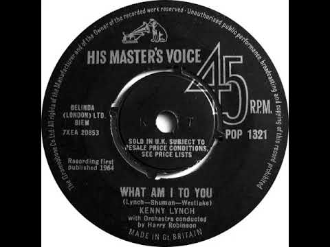 UK New Entry 1964 (187) Kenny Lynch - What Am I To You