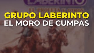 Grupo Laberinto - El Moro de Cumpas (Audio Oficial)