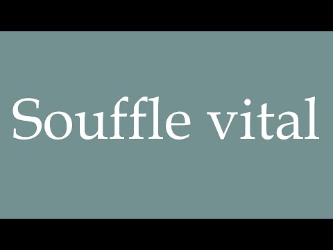 How to Pronounce ''Souffle vital'' (Breath of life) Correctly in French