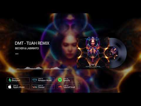 Becker & Labirinto - DMT (Tijah Remix)