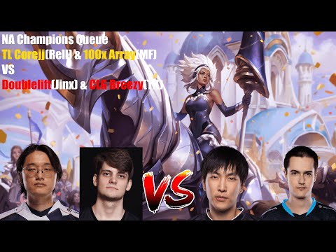 NA Champions Queue - TL Corejj(Rell) & 100x Array(MF) VS Doublelift(Jinx) & CLG Breezy(TK)