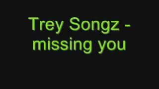 Trey Songz  - Missing you