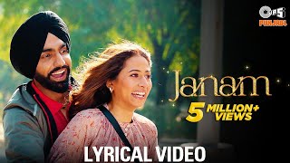 Janam (Lyrical Video) | Qismat 2 | Ammy Virk | Sargun Mehta | Romy | B Praak | Jaani | Tips Punjabi