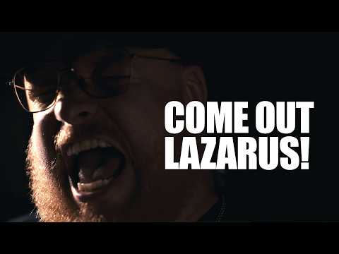 Thumbnail for COME OUT LAZARUS!  video