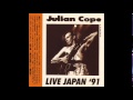 Julian Cope_ Leperskin_ Live Japan '91