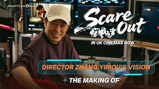 The Making of SCARE OUT: Director Zhang Yimou's vision