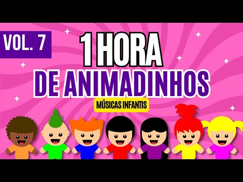 ANIMADINHOS VOL. 7 (1 Hora de Música Infantil)
