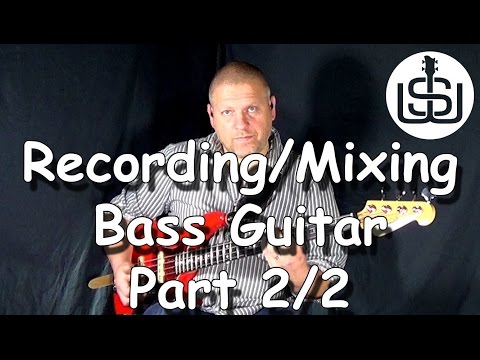 Recording & Mixing Bass Guitar Pt 2 - bass lesson by Scott Whitley