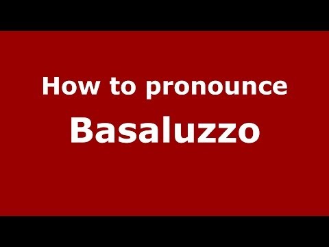 How to pronounce Basaluzzo (Italian/Italy) - PronounceNames.com