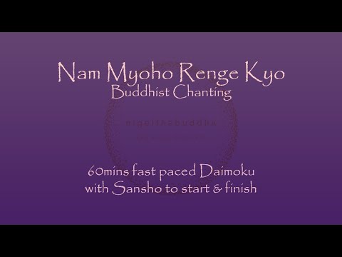 60mins Fast Daimoku - Nam Myoho Renge Kyo fast chanting - with sansho start & finish