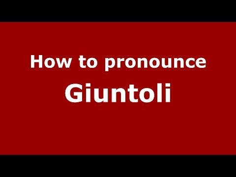 How to pronounce Giuntoli (Italian/Italy) - PronounceNames.com