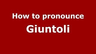 How to pronounce Giuntoli