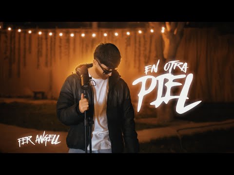EN OTRA PIEL💔 - Fer Angell Video Oficial