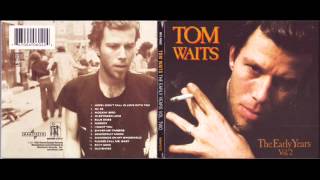 Tom Waits - Ol&#39; 55 (The Early Years)