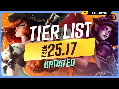 NEW UPDATED TIER LIST for PATCH 25.17 - League of Legends